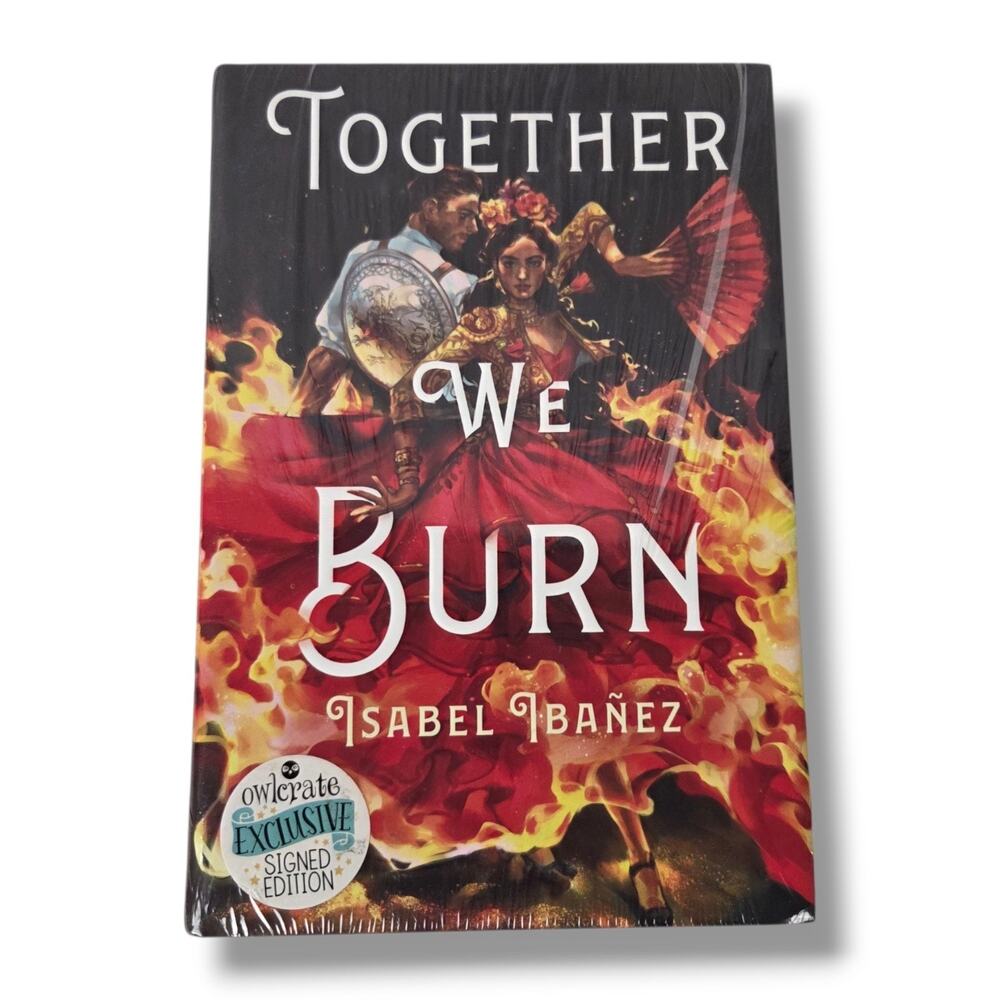 Together We Burn SIGNED by Isabel Ibanez Exlusive Owlcrate Edition Hardcover